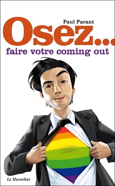 Osez... Faire votre coming out - Philippe Besson, Paul Parant - Livre