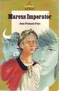 Livrenpoche : Le signe de Rome Tome III : Marcus Imperator - Jean-François Pays - Livre