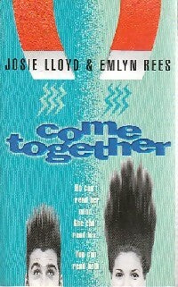 Livrenpoche : Come together - Josie Lloyd, Emlyn Rees - Livre
