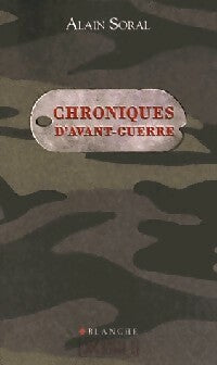 Livrenpoche : Chroniques d'avant-guerre - Alain Soral - Livre