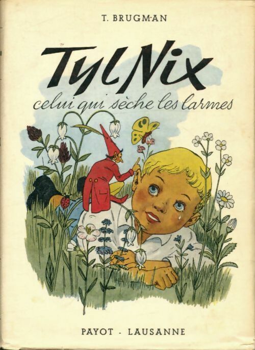 Tyl Nix, celui qui sèche les larmes - Brugman -  Nouvelle collection illustrée jeunesse - Livre