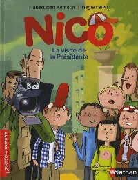 Livrenpoche : Nico : La visite de la Présidente - Hubert Ben Kemoun, Régis Faller - Livre