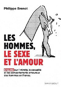 Livrenpoche : Les hommes, le sexe et l'amour - Philippe Brénot - Livre