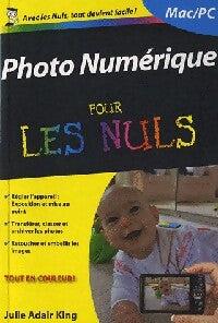 Photo numérique pour les nuls - Julie Adair King, Julie Adair King - Livre