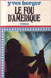 Livrenpoche : Le fou d'Amérique - Yves Berger - Livre