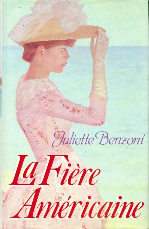 Livrenpoche : Les dames du Méditerranée-Express Tome II : La fière américaine - Juliette Benzoni - Livre