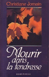 Livrenpoche : Mourir dans la tendresse - Christiane Jomain - Livre