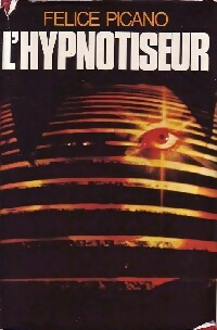 Livrenpoche : L'hypnotiseur - Felice Picano - Livre