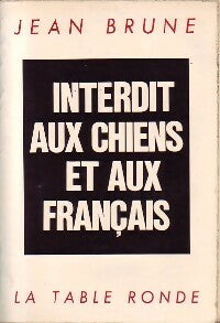 Livrenpoche : Interdit aux chiens et aux français - Jean Brune - Livre