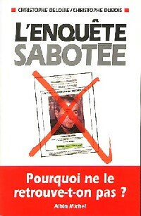 Livrenpoche : L'enquête sabotée - Christophe Deloire, Christophe Dubois - Livre
