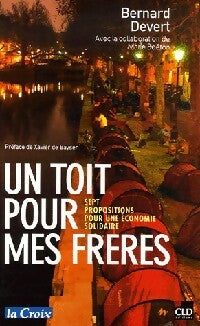 Un toit pour mes frères - Bernard Devert - Livre