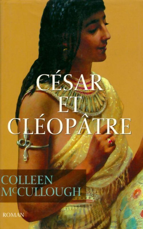 Livrenpoche : Cesar et Cléopâtre - Colleen McCullough - Livre