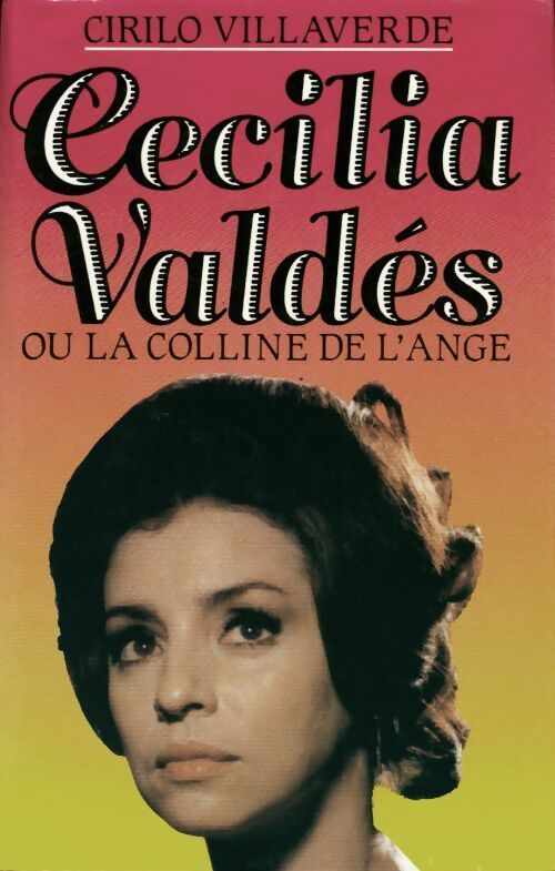 Livrenpoche : Cecilia Valdès ou la colline de l'ange - Cirilo Villaverde - Livre