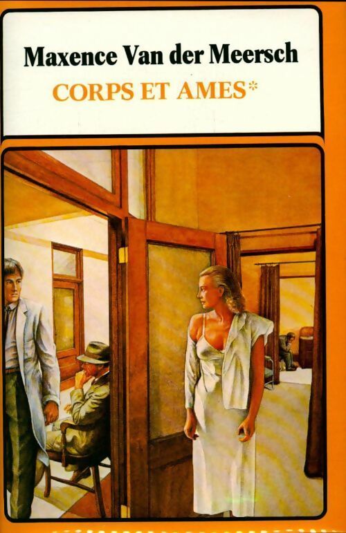 Livrenpoche : Corps et âmes Tome II : ...Qu'un amour t'emporte ! - Maxence Van der Meersch - Livre
