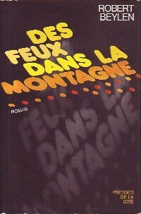 Livrenpoche : Des feux dans la montagne - Robert Beylen - Livre