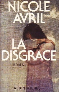 Livrenpoche : La disgrâce - Nicole Avril - Livre