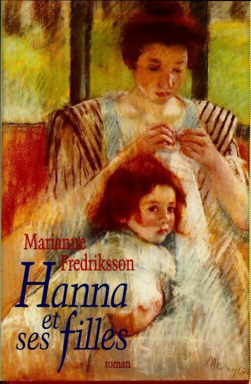 Livrenpoche : Hanna et ses filles - Marianne Fredriksson - Livre