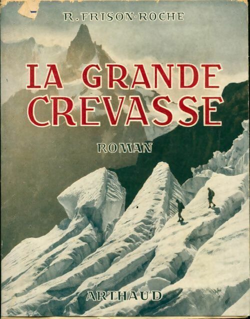 Livrenpoche : La grande crevasse - Roger Frison-Roche - Livre