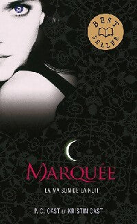 Livrenpoche : La maison de la nuit Tome I : Marquée - Kristin Cast - Livre