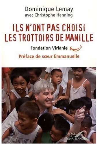 Livrenpoche : Ils n'ont pas choisi les trottoirs de Manille - Dominique Lemay - Livre
