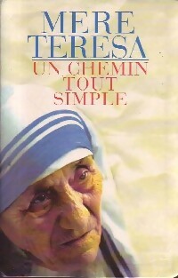 Livrenpoche : Un chemin tout simple - Mère Teresa - Livre
