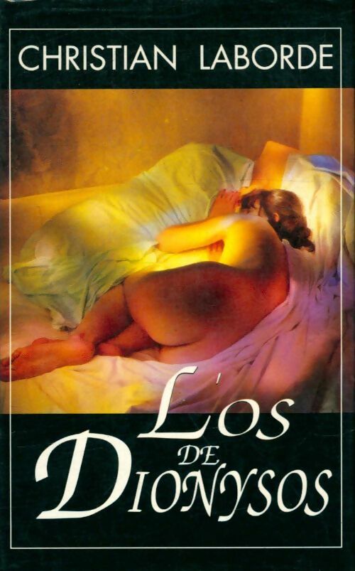 L'os de Dionysos - Christian Laborde -  France Loisirs GF - Livre