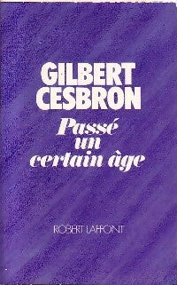 Livrenpoche : Passé un certain âge - Gilbert Cesbron - Livre