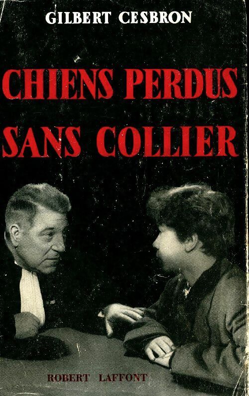 Livrenpoche : Chiens perdus sans collier - Gilbert Cesbron - Livre