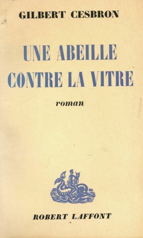 Livrenpoche : Une abeille contre la vitre - Gilbert Cesbron - Livre