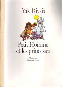 Livrenpoche : Petit homme et les princesses - Yak Rivais - Livre
