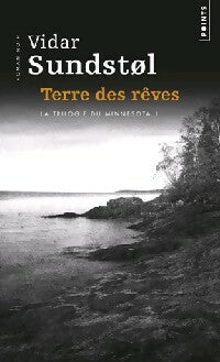 Livrenpoche : La trilogie du Minnesota Tome I : Terre des rêves - Vidar Sundstol - Livre