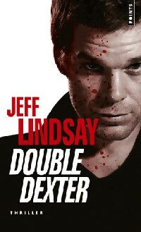 Livrenpoche : Double Dexter - Jeff Lindsay - Livre