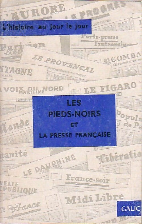 Les pieds-noirs et la presse française - Inconnu - Livre
