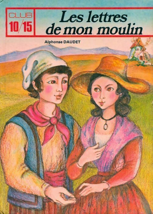 Livrenpoche : Lettres de mon moulin - Alphonse Daudet - Livre