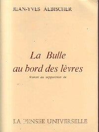 Livrenpoche : La bulle au bord des lèvres - Jean-Yves Aebischer - Livre