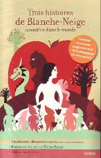 Livrenpoche : Trois histoires de Blanche Neige - Jacob Grimm, Wilhelm Grimm - Livre