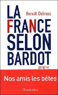 Livrenpoche : La France selon Bardot - Benoît Delmas - Livre