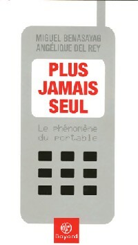 Plus jamais seul - Miguel Benasayag, Angélique Del Rey - Livre