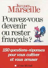 Livrenpoche : Pouvez-vous devenir ou rester français ? - Jacques Marseille - Livre