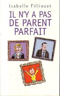 Livrenpoche : Il n'y a pas de parent parfait - Isabelle Filliozat - Livre