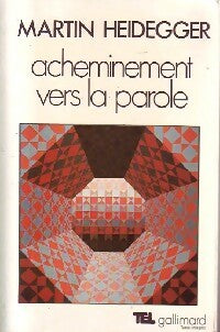 Acheminement vers la parole - Martin Heidegger - Livre