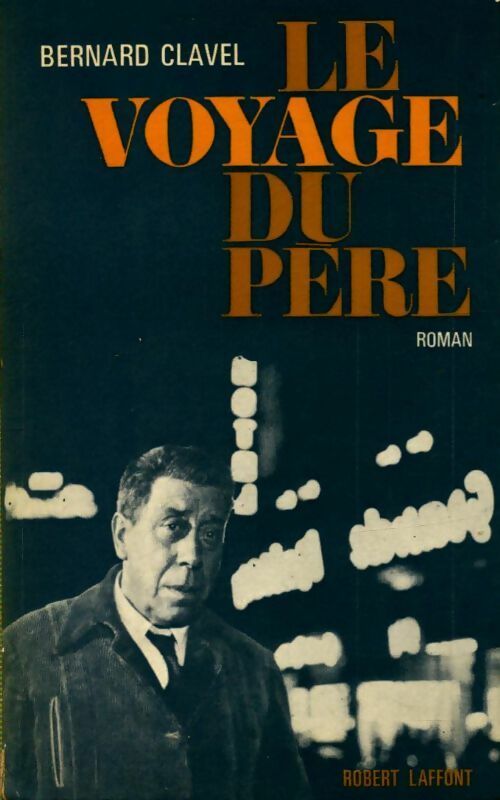 Livrenpoche : Le voyage du père - Bernard Clavel - Livre