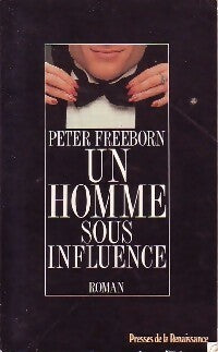 Livrenpoche : Un homme sous influence - Peter Freeborn - Livre