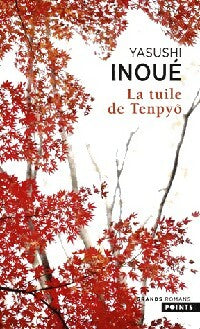 La tuile de Tenpyô - Yasushi Inoué -  Points - Livre