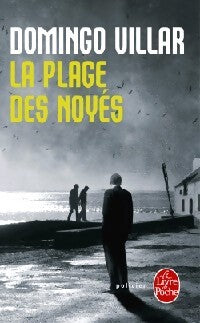 Livrenpoche : La plage des noyés - Domingo Villar - Livre