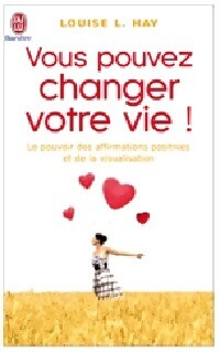 Livrenpoche : Vous pouvez changer votre vie ! - Louise L. Hay - Livre