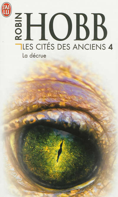 Livrenpoche : Les cités des Anciens Tome IV : La décrue - Robin Hobb, Robin Hobb - Livre