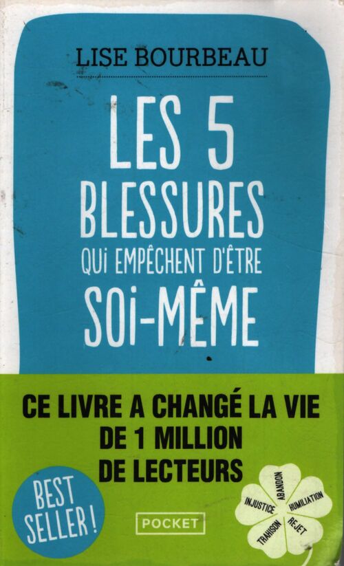 Les cinq blessures qui empêchent d'être soi-même - Lise Bourbeau - Livre