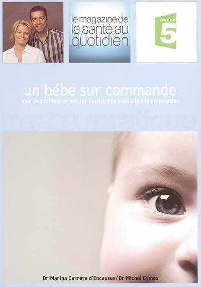 Livrenpoche : Un bébé sur commande - Marina Carrère d'Encausse - Livre