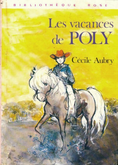 Livrenpoche : Les vacances de Poly - Cécile Aubry - Livre